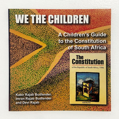 We the children: A children's guide to the constitution of South Africa